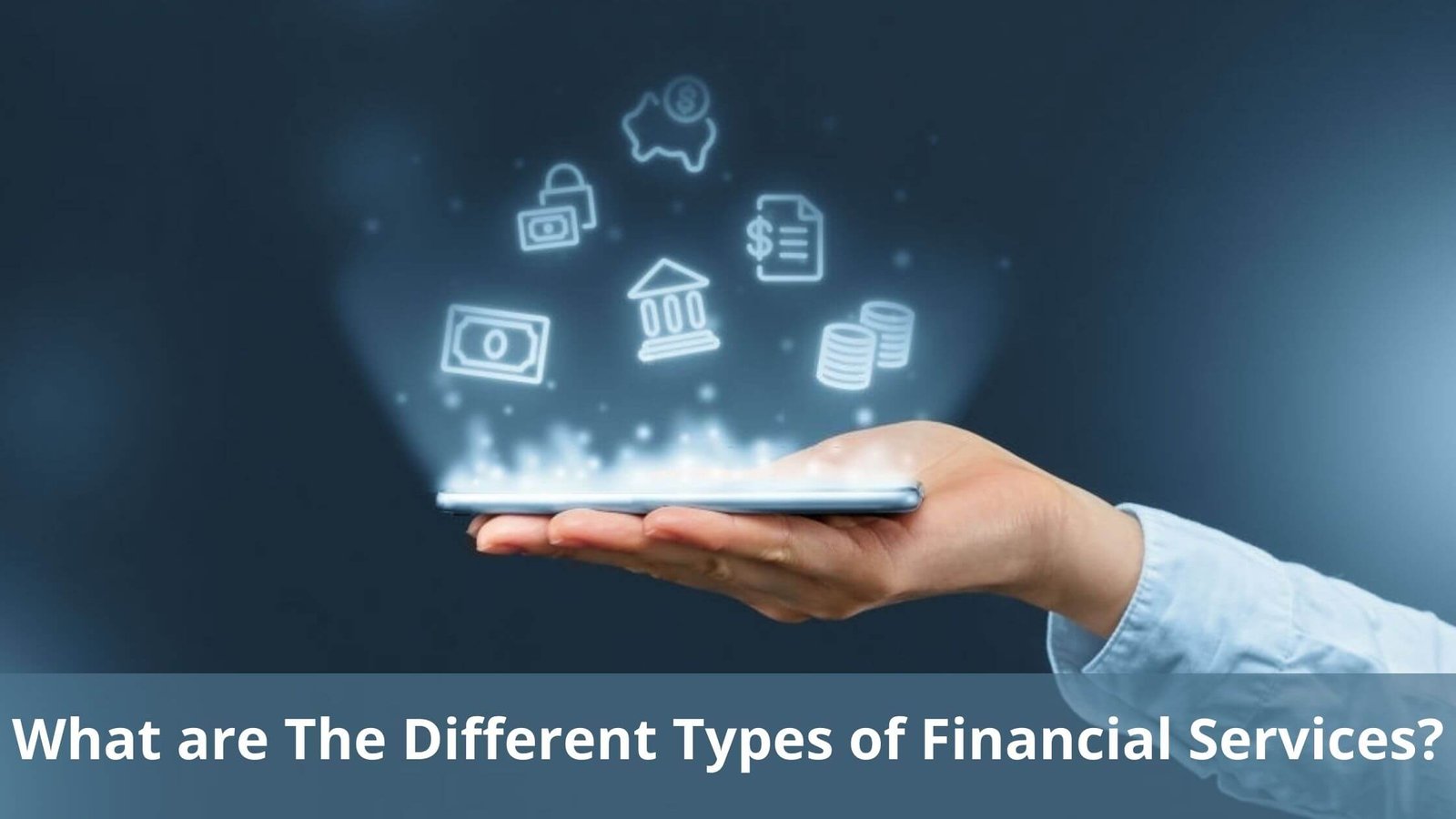 what-are-the-different-types-of-financial-services-kirkconnellfarm