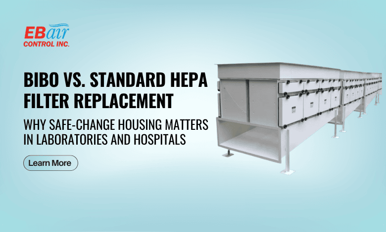 BIBO vs. Standard HEPA Filter Replacement